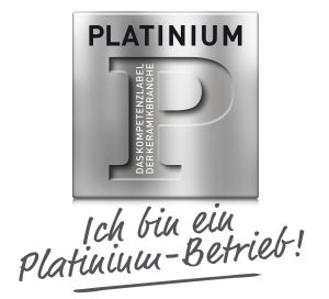 Platinium, das Kompetenzlabel der Keramikbranche: Ich bin ein Platinium-Betrieb